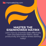 Master the Eisenhower Matrix