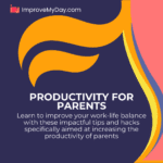 productivity tips and hacks for parents to master work life balance